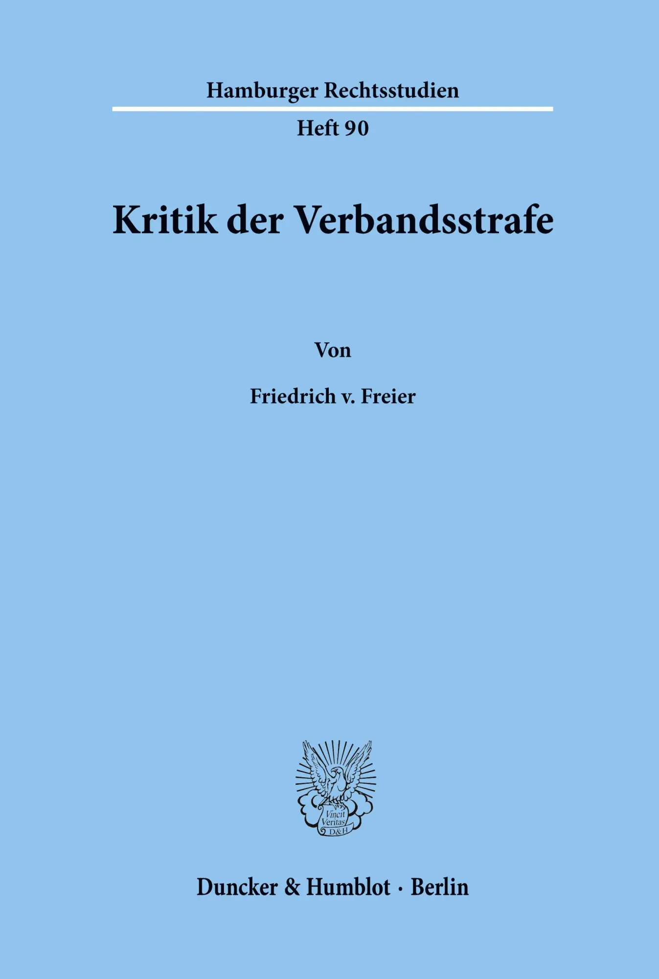 Cover: 9783428095063 | Kritik der Verbandsstrafe. | Friedrich v. Freier | Taschenbuch | 1998