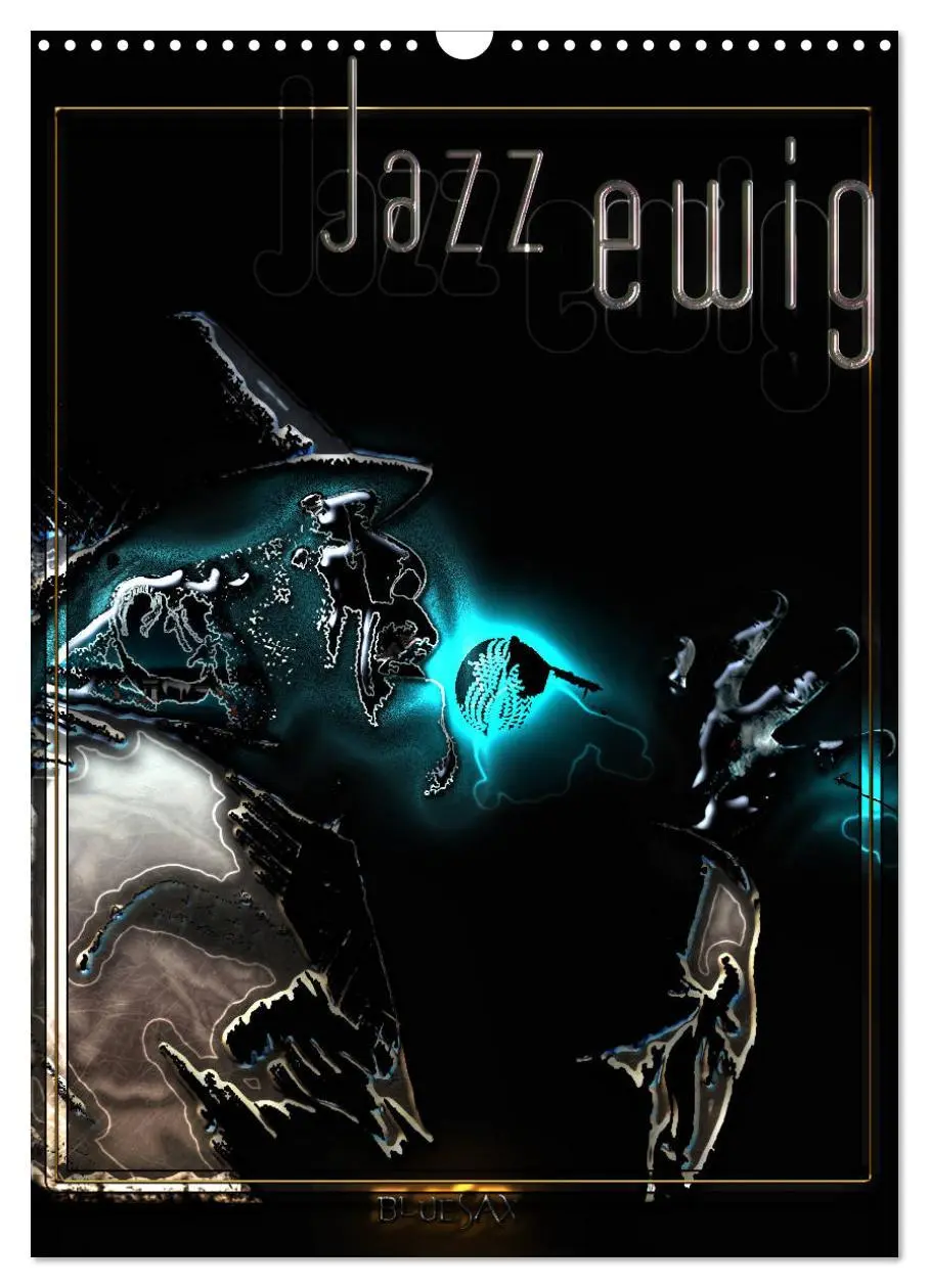 Cover: 9783516415063 | Jazz Ewig (Wandkalender 2026 DIN A3 hoch), CALVENDO Monatskalender