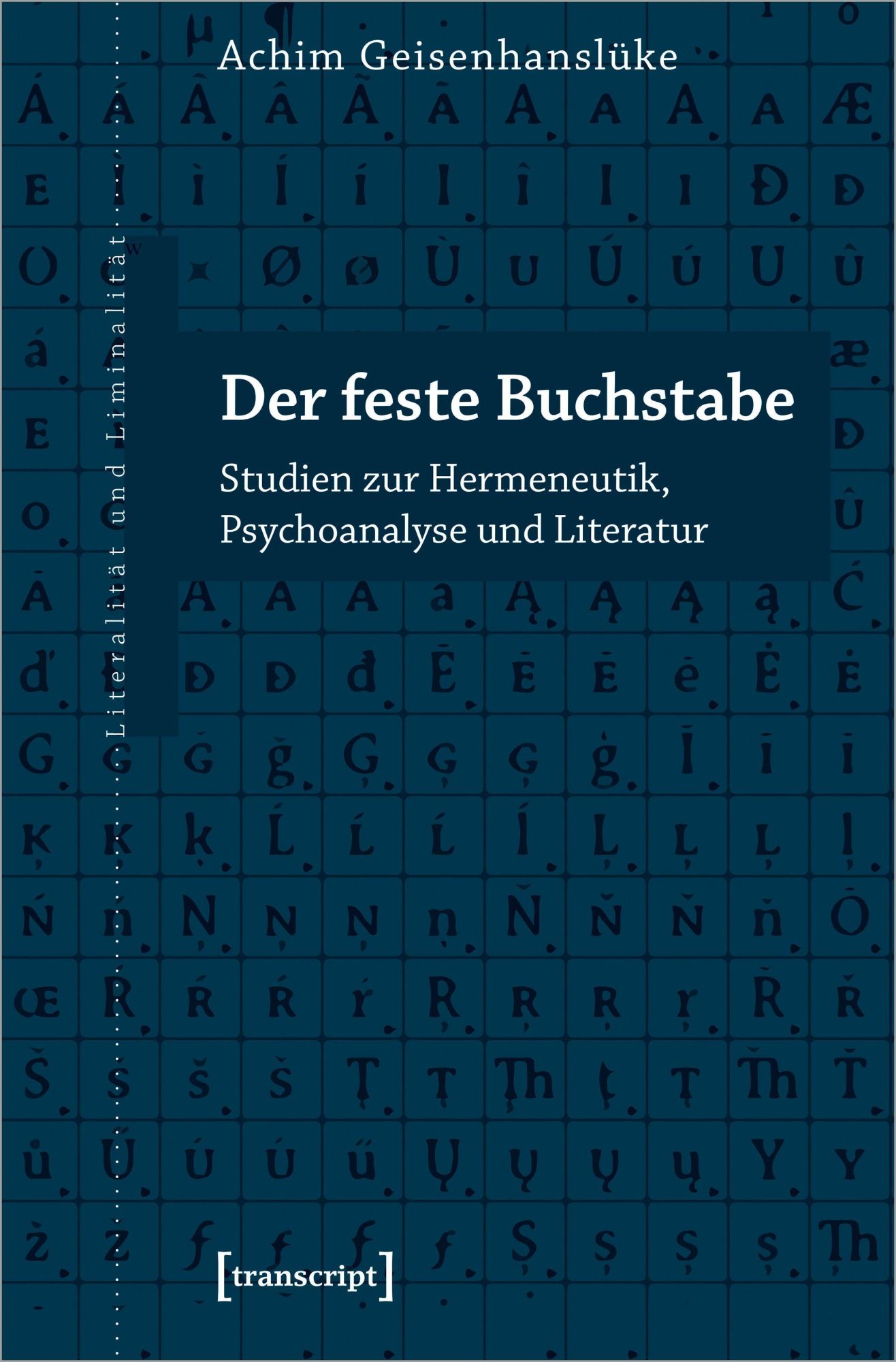 Cover: 9783837655063 | Der feste Buchstabe | Achim Geisenhanslüke | Taschenbuch | 238 S.