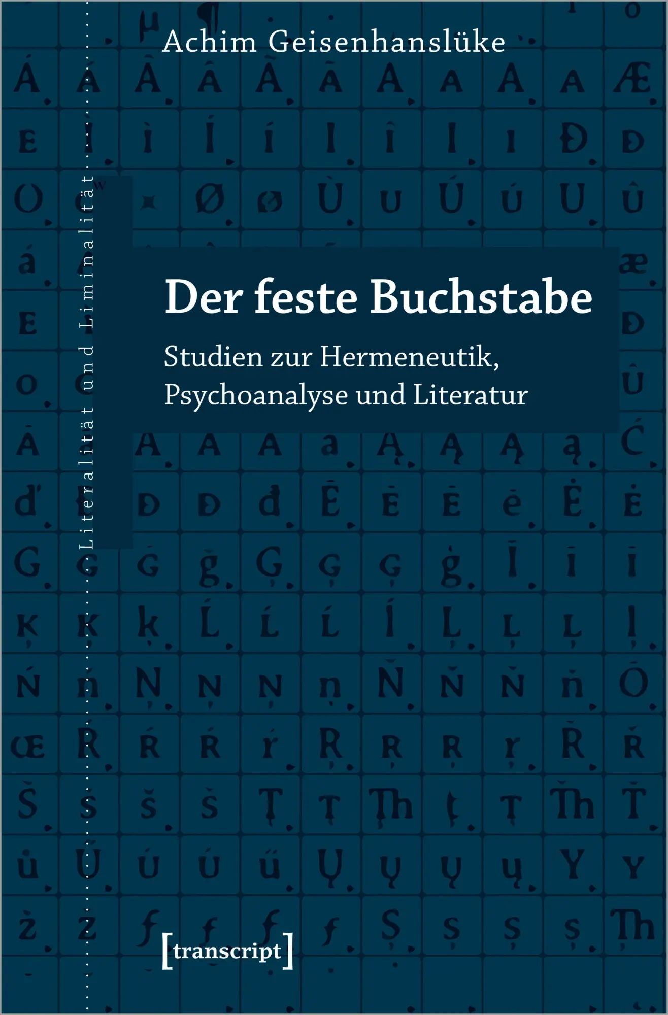 Cover: 9783837655063 | Der feste Buchstabe | Achim Geisenhanslüke | Taschenbuch | 238 S.