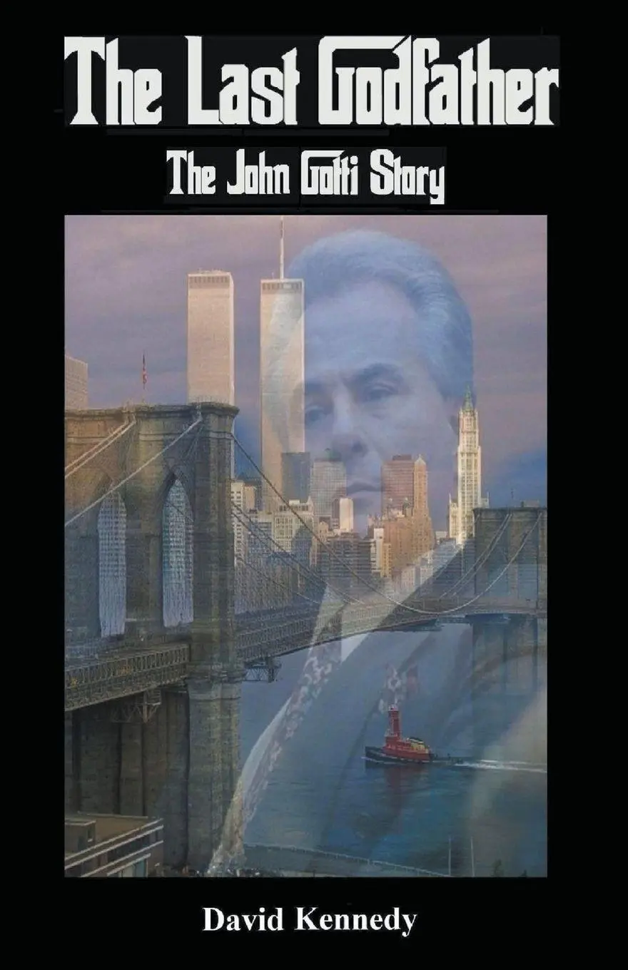 Cover: 9781393475163 | The Last Godfather The John Gotti Story | David Kennedy | Taschenbuch