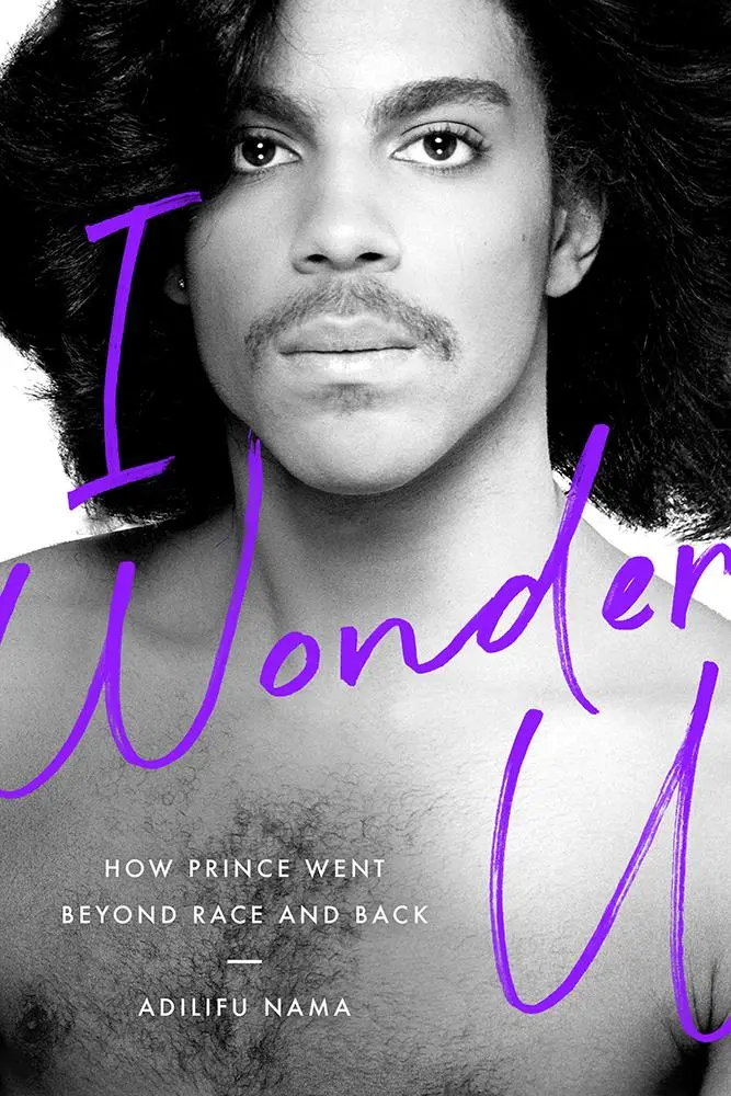Cover: 9781978805163 | I Wonder U | How Prince Went Beyond Race and Back | Adilifu Nama