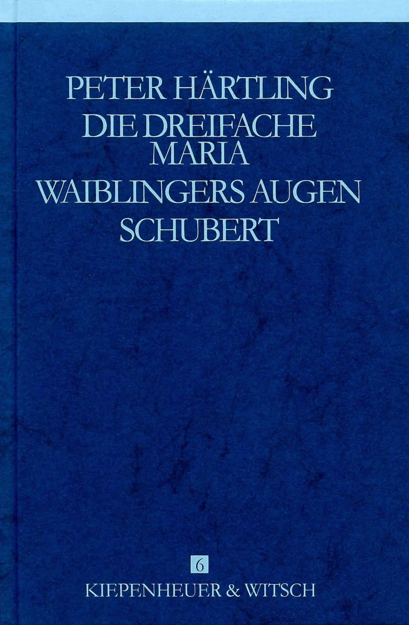 Cover: 9783462025163 | Die dreifache Maria/Waiblingers Augen/Schubert | Gesammelte Werke 6