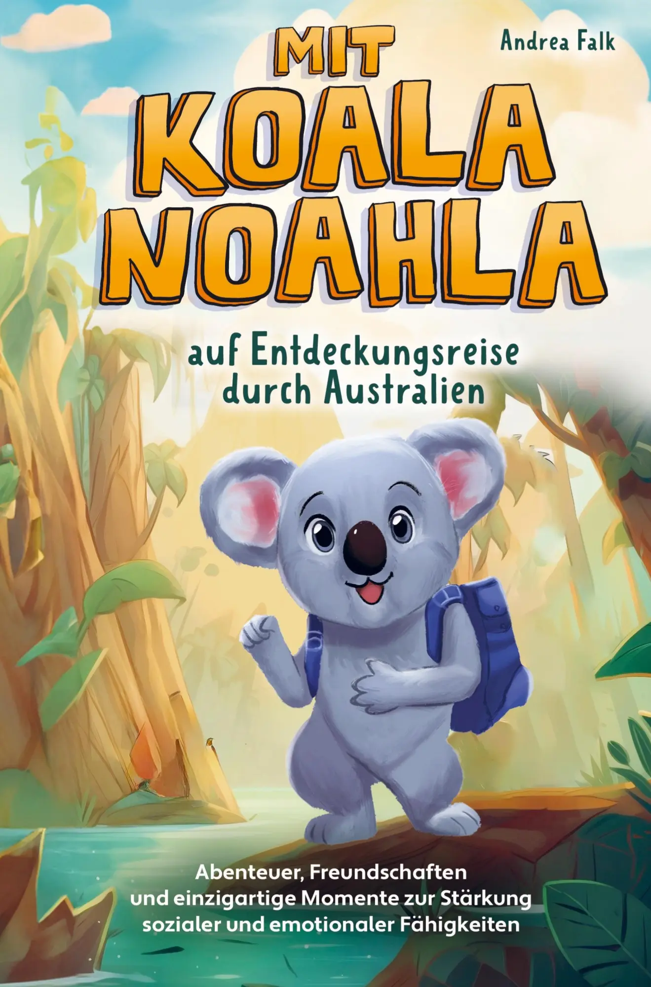 Cover: 9789403705163 | Mit Koala Noahla auf Entdeckungsreise durch Australien | Andrea Falk