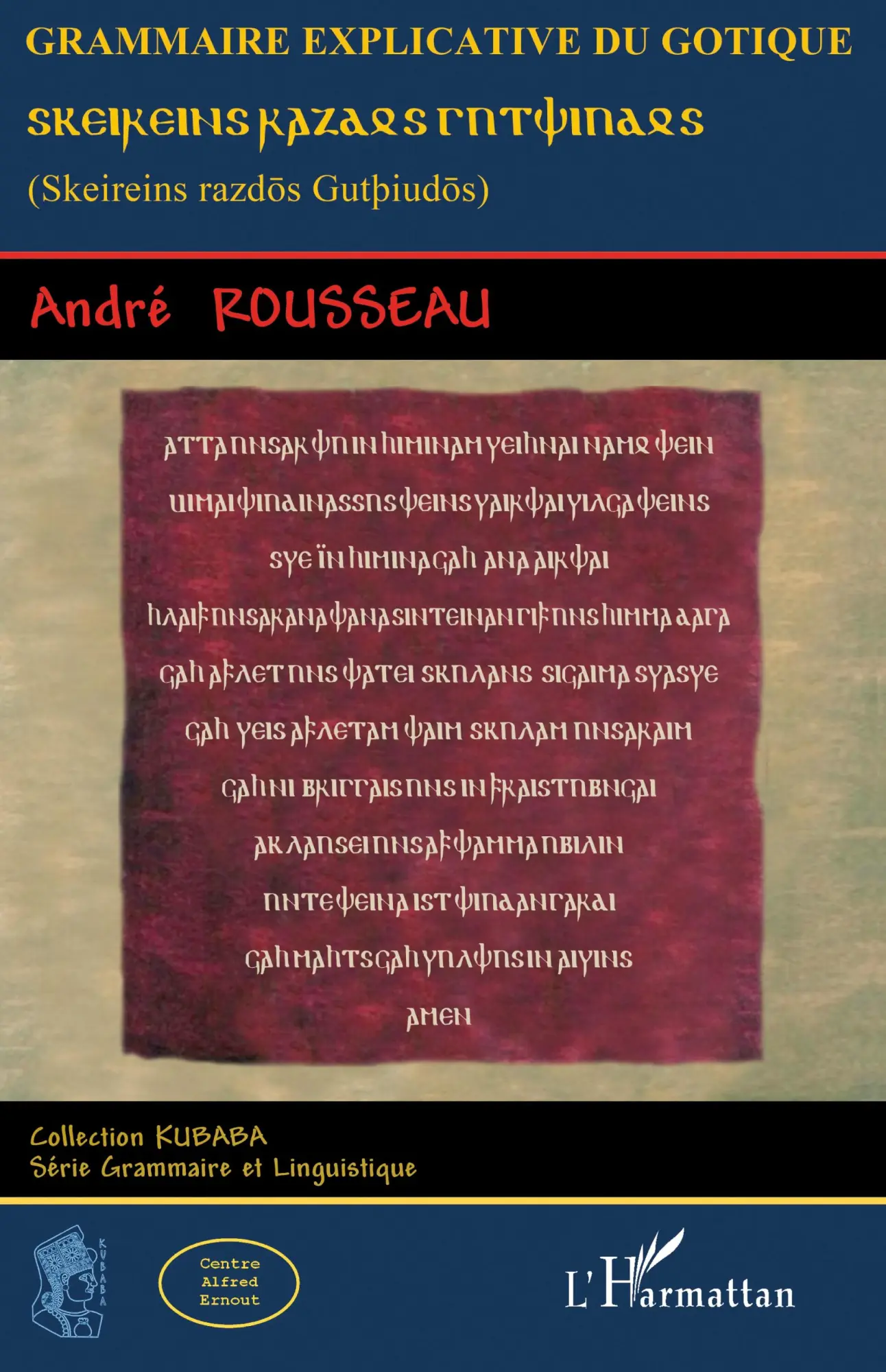 Cover: 9782336005263 | Grammaire explicative du Gotique | Skeireins razdos Gutpiudos | Buch
