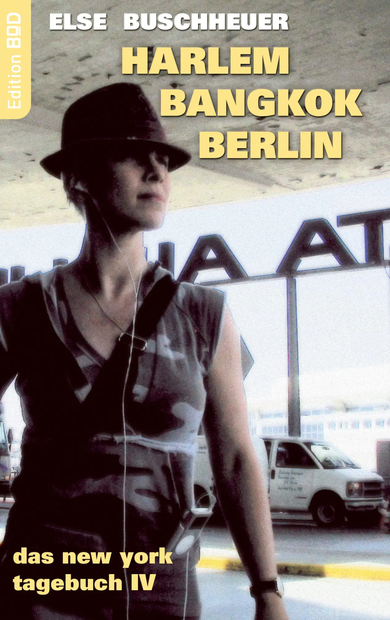 Cover: 9783833435263 | Harlem - Bangkok - Berlin | Das New York Tagebuch IV | Else Buschheuer
