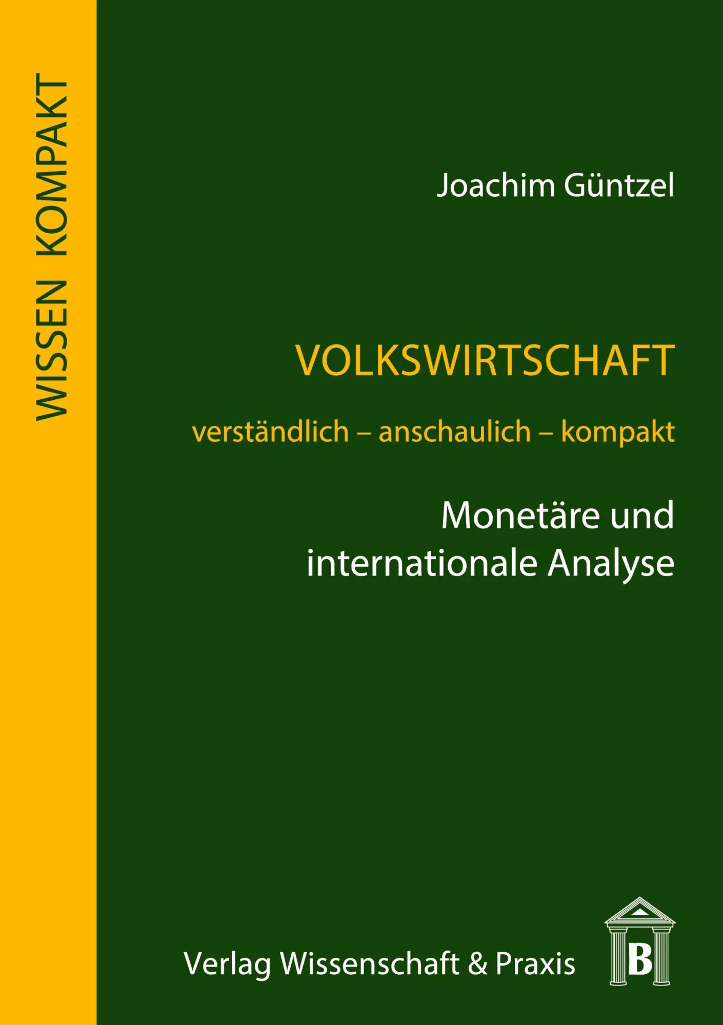 Cover: 9783896735263 | Volkswirtschaft - Monetäre und internationale Analyse. | Güntzel