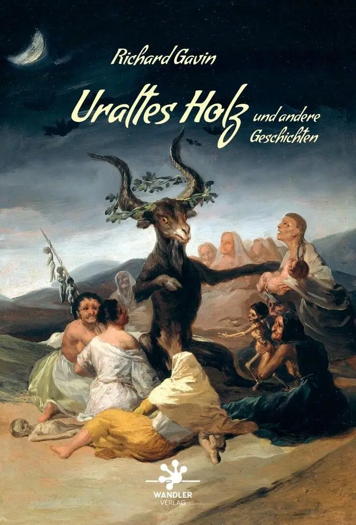 Cover: 9783948825263 | Uraltes Holz und andere Geschichten | Richard Gavin | Taschenbuch