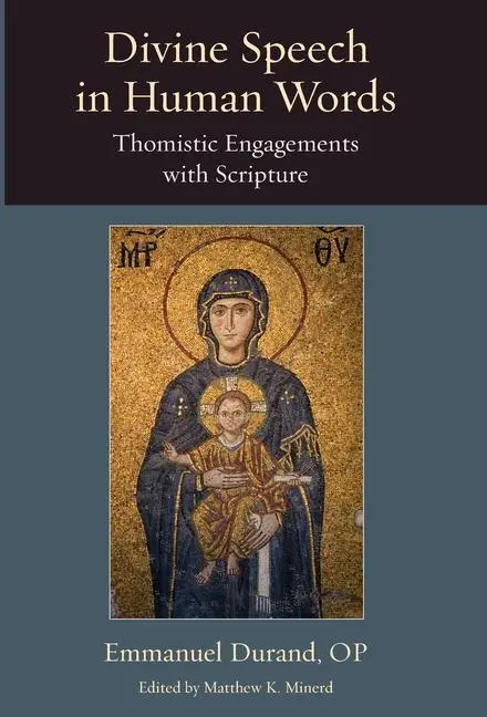 Cover: 9780813235363 | Divine Speech in Human Words | Thomistic Engagements with Scripture