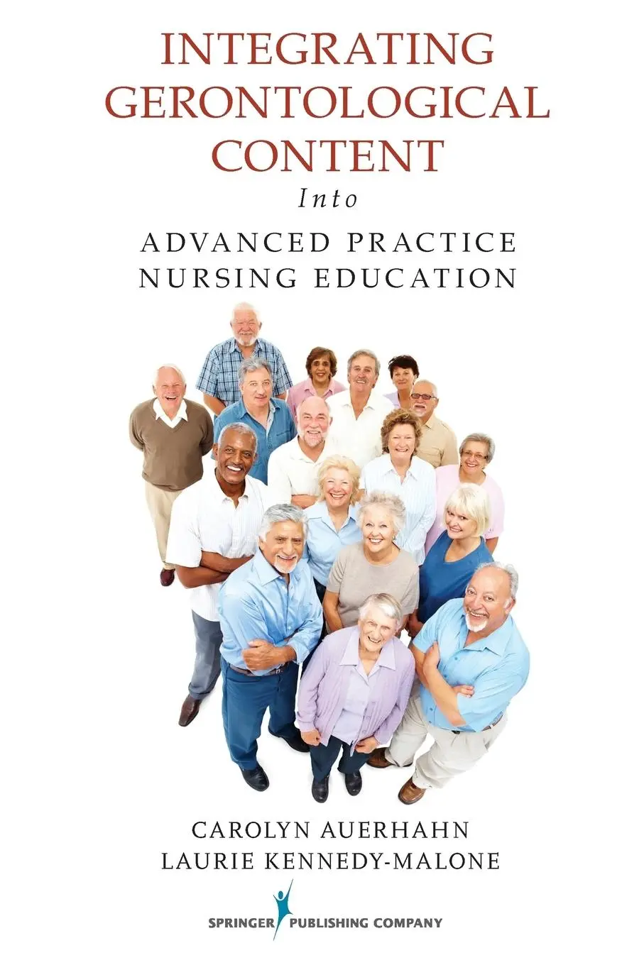 Cover: 9780826105363 | Integrating Gerontological Content Into Advanced Practice Nursing...