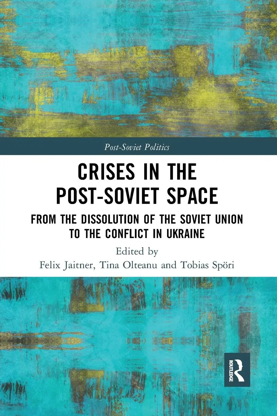 Cover: 9781032095363 | Crises in the Post¿Soviet Space | Felix Jaitner (u. a.) | Taschenbuch