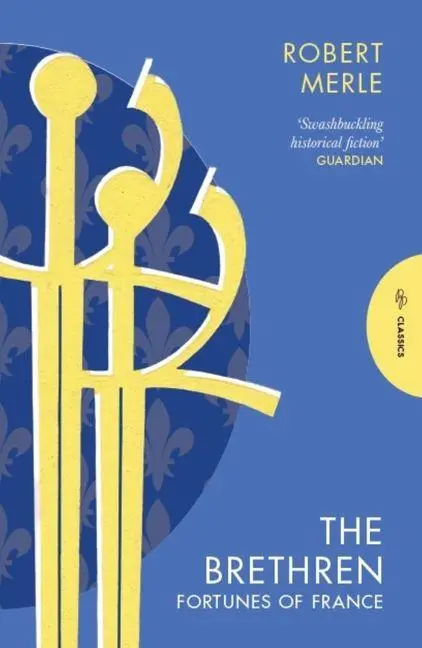 Cover: 9781782695363 | The Brethren: Fortunes of France 1 | Robert Merle | Taschenbuch | 2026