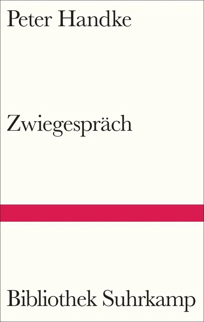 Cover: 9783518225363 | Zwiegespräch | Peter Handke | Buch | Bibliothek Suhrkamp | 72 S.