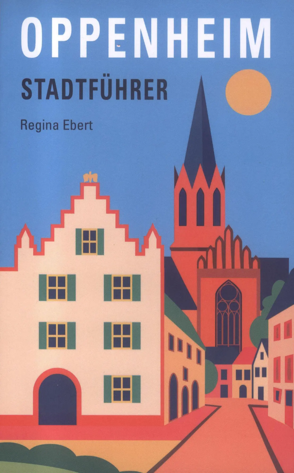 Cover: 9783930685363 | Oppenheim | Stadtführer | Regina Ebert | Taschenbuch | Deutsch | 2025