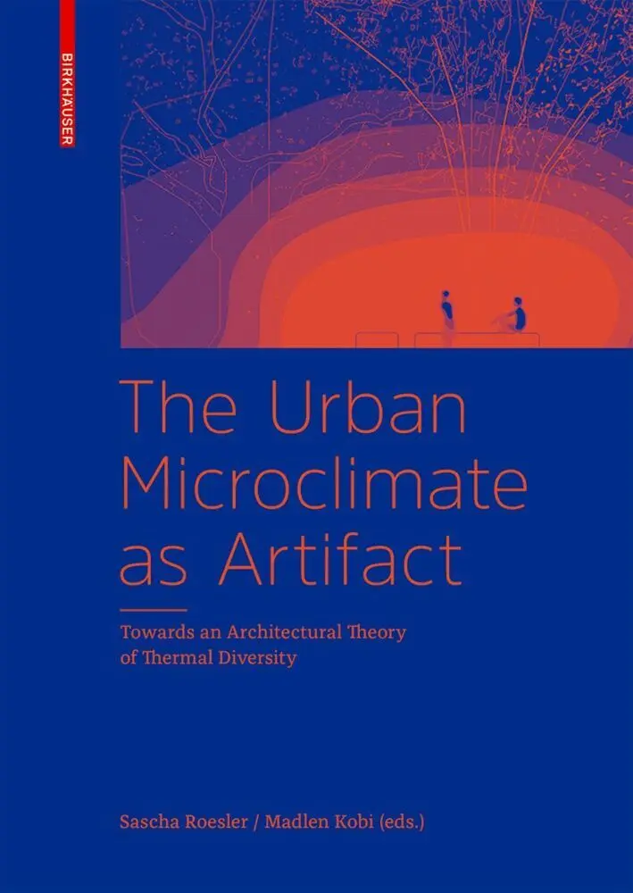 Cover: 9783035615463 | The Urban Microclimate as Artifact | Sascha Roesler (u. a.) | Buch