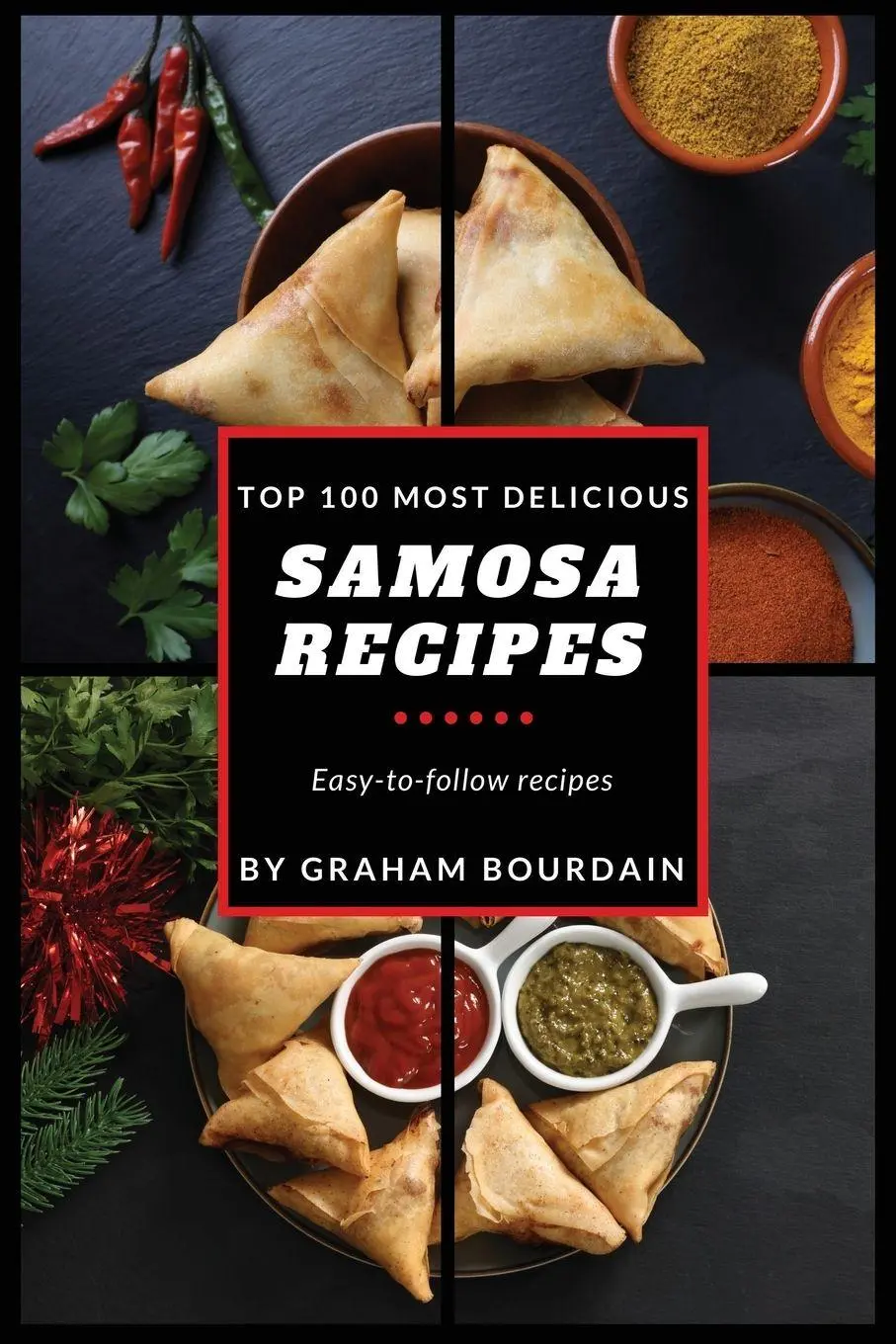 Cover: 9798869025463 | Top 100 Most Delicious Samosa Recipes | Graham Bourdain | Taschenbuch
