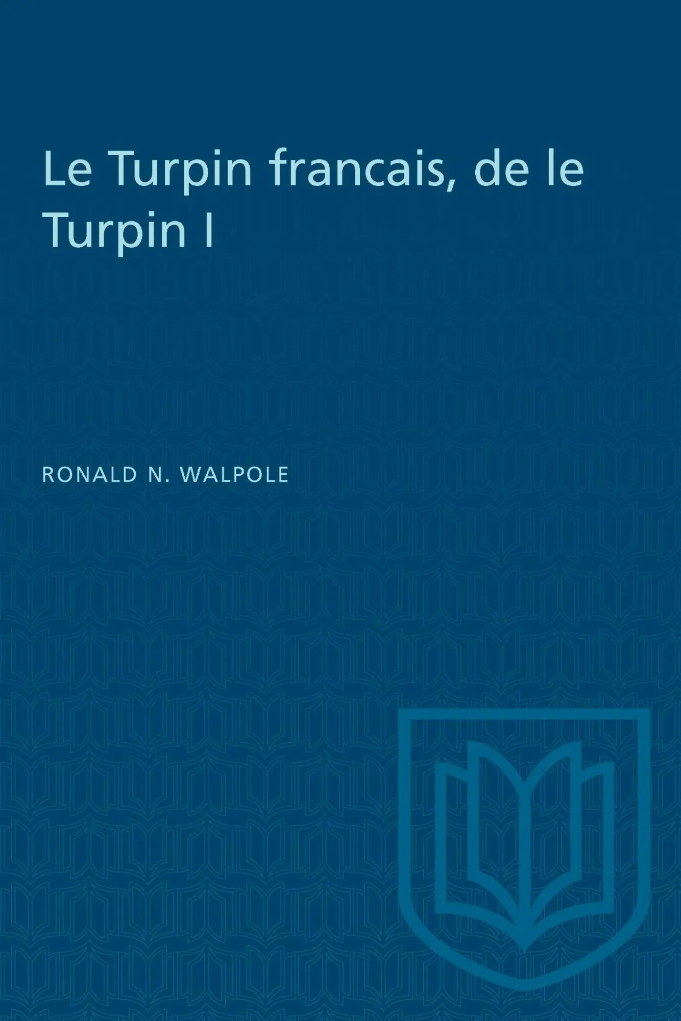 Cover: 9781487585563 | Le Turpin Francais, de Le Turpin I | Ronald Noel Walpole | Taschenbuch