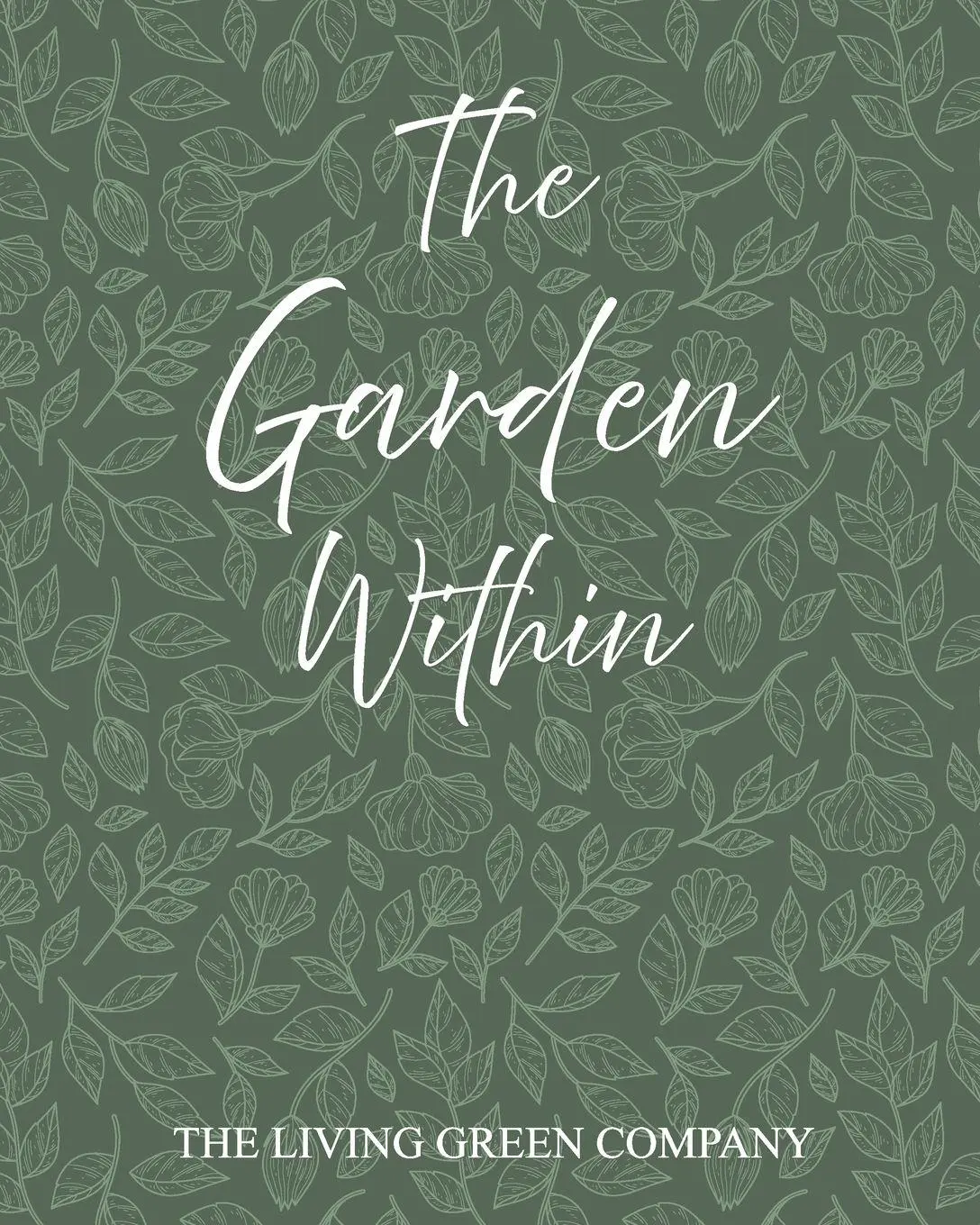 Cover: 9781918465563 | The Garden Within | Inner Wellbeing Through Nature | Company | Buch