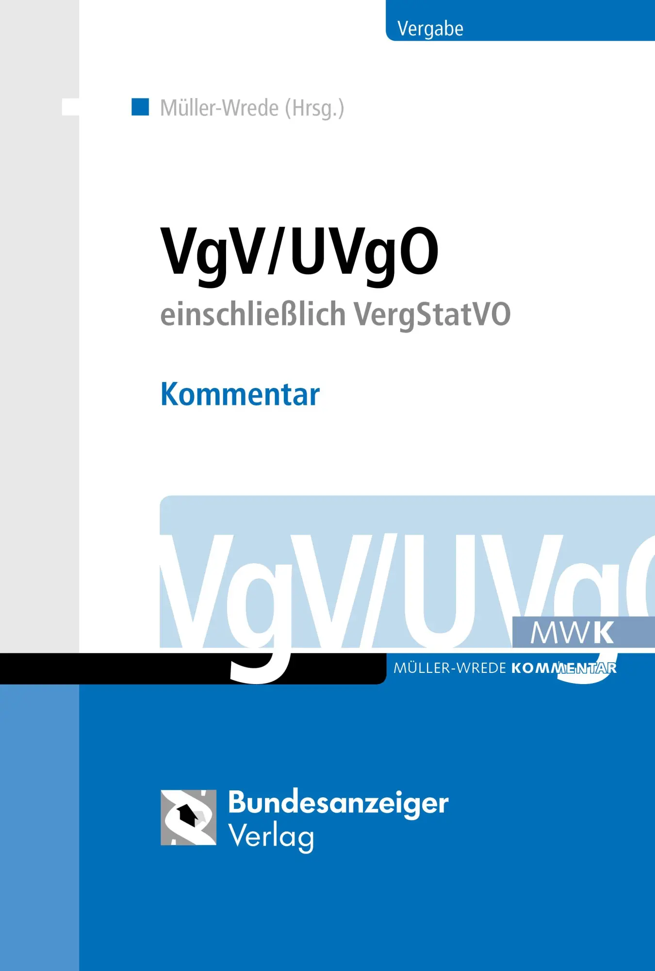 Cover: 9783846205563 | VgV / UVgO - Kommentar | einschließlich VergStatVO | Müller-Wrede