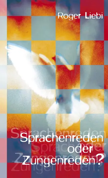 Cover: 9783893975563 | Sprachenreden oder Zungenreden? | Roger Liebi | Taschenbuch | Buch