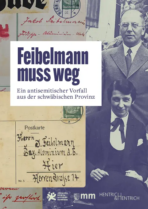 Cover: 9783955655563 | Feibelmann muss weg | Jüdisches Museum Augsburg Schwaben (u. a.)