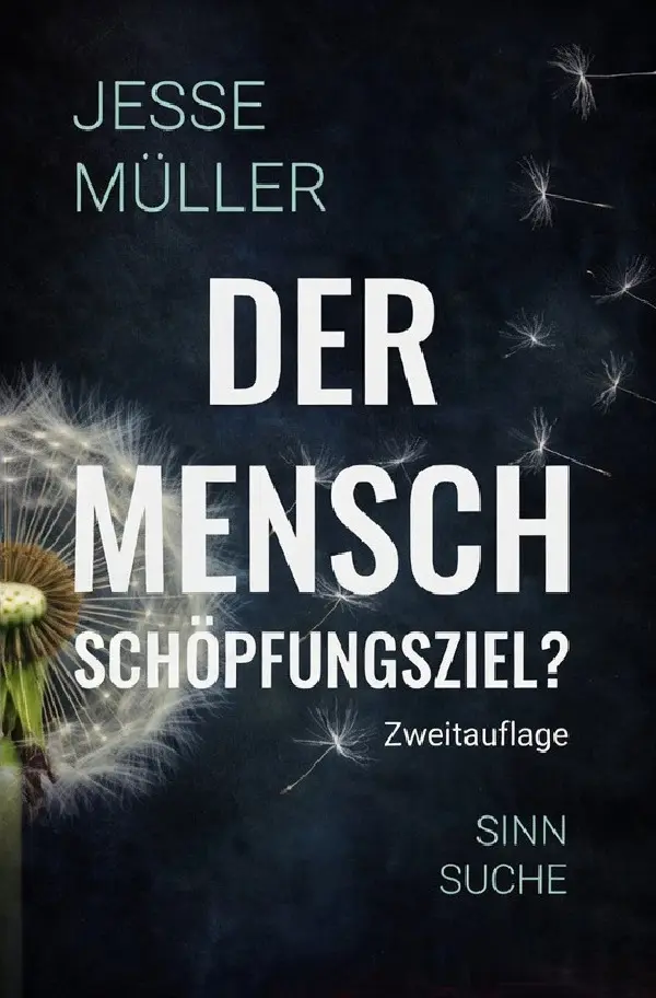 Cover: 9783565415663 | Der Mensch: Schoepfungsziel? | Jesse Müller | Taschenbuch | 176 S.