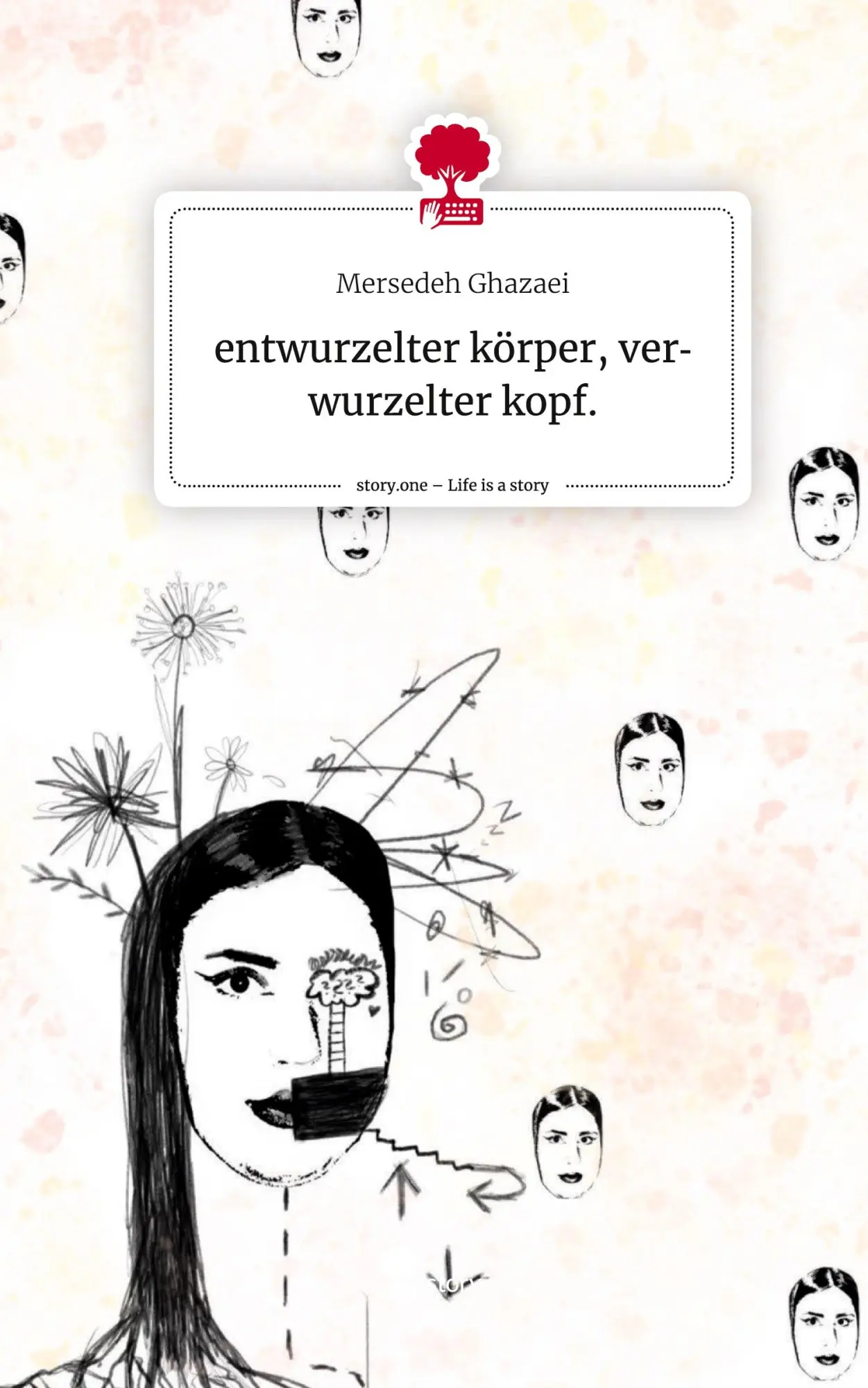 Cover: 9783710875663 | entwurzelter körper, verwurzelter kopf.. Life is a Story - story.one