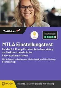 Cover: 9783988175663 | MTLA Einstellungstest: Lehrbuch inkl. App für deine Aufnahmeprüfung...