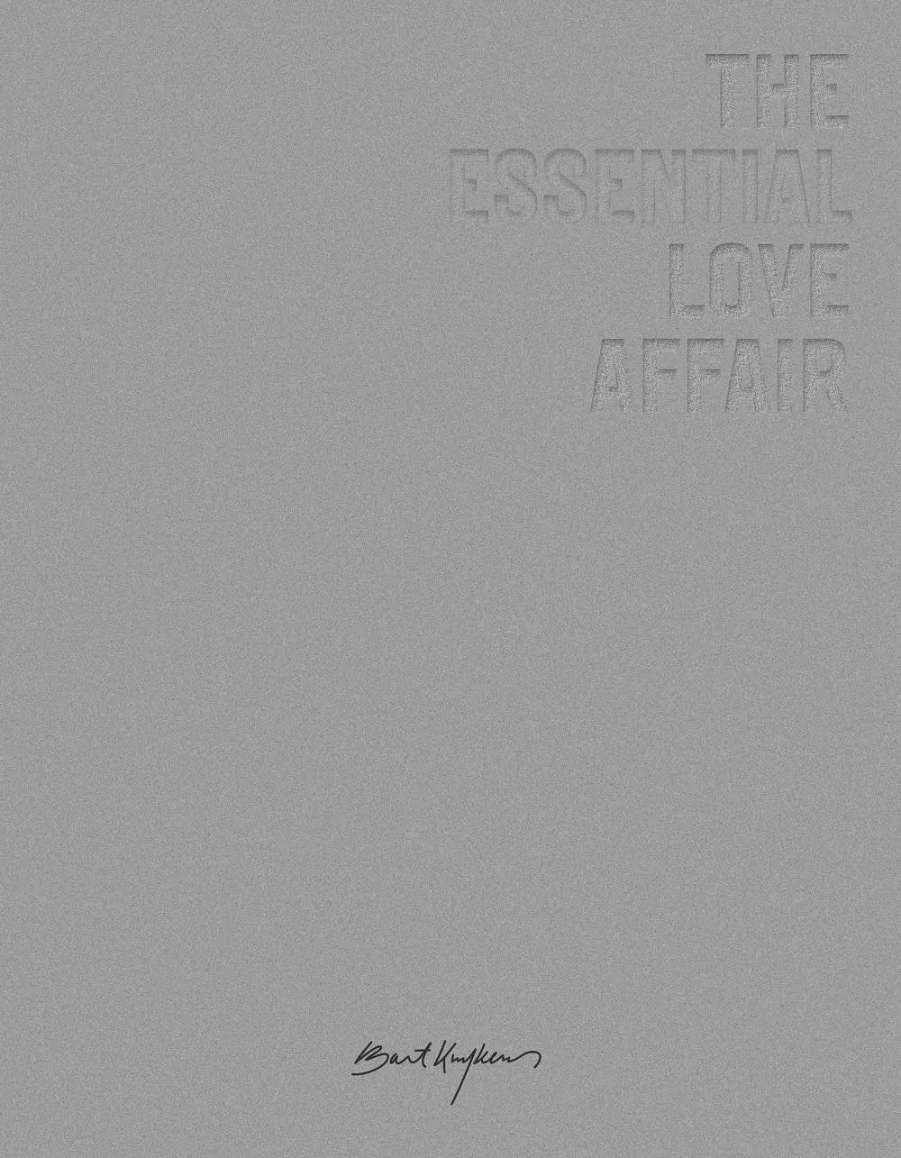 Cover: 4022692005763 | The Essential Love Affair | Bart Kuykens | Buch | 288 S. | Deutsch