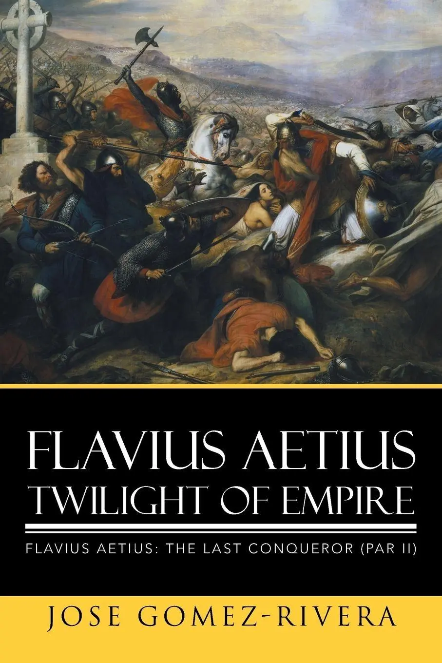 Cover: 9781503535763 | Flavius Aetius Twilight of Empire | Jose Gomez-Rivera | Taschenbuch