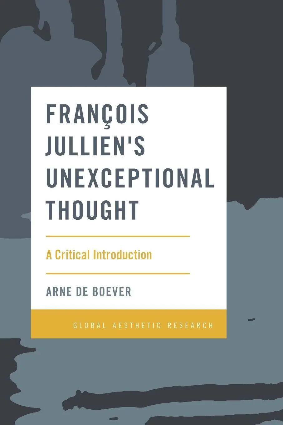 Cover: 9781786615763 | François Jullien's Unexceptional Thought | A Critical Introduction