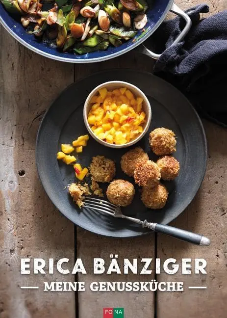 Cover: 9783037805763 | Meine Genussküche | Erica Bänziger | Buch | 224 S. | Deutsch | 2015