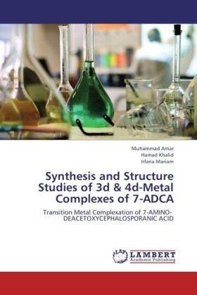 Synthesis and Structure Studies of 3d & 4d-Metal Complexes of 7-ADCA | Transition Metal Complexation of 7-AMINO- DEACETOXYCEPHALOSPORANIC ACID | Muhammad Amar (u. a.) | Taschenbuch | Englisch - Amar, Muhammad