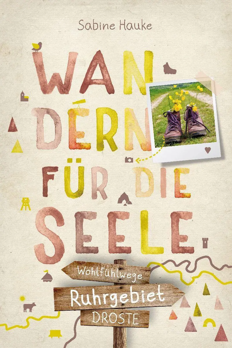Cover: 9783770025763 | Ruhrgebiet. Wandern für die Seele | Wohlfühlwege | Sabine Hauke | Buch