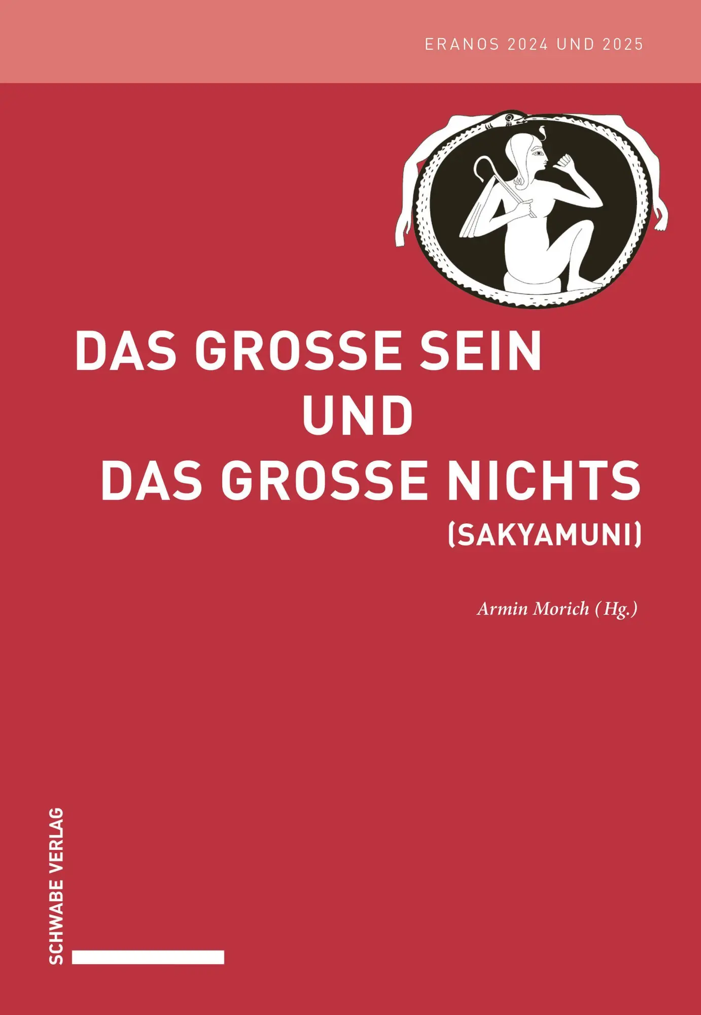 Cover: 9783796555763 | Das Große Sein und das Große Nichts (Sakyamuni) | Eranos 2024 und 2025