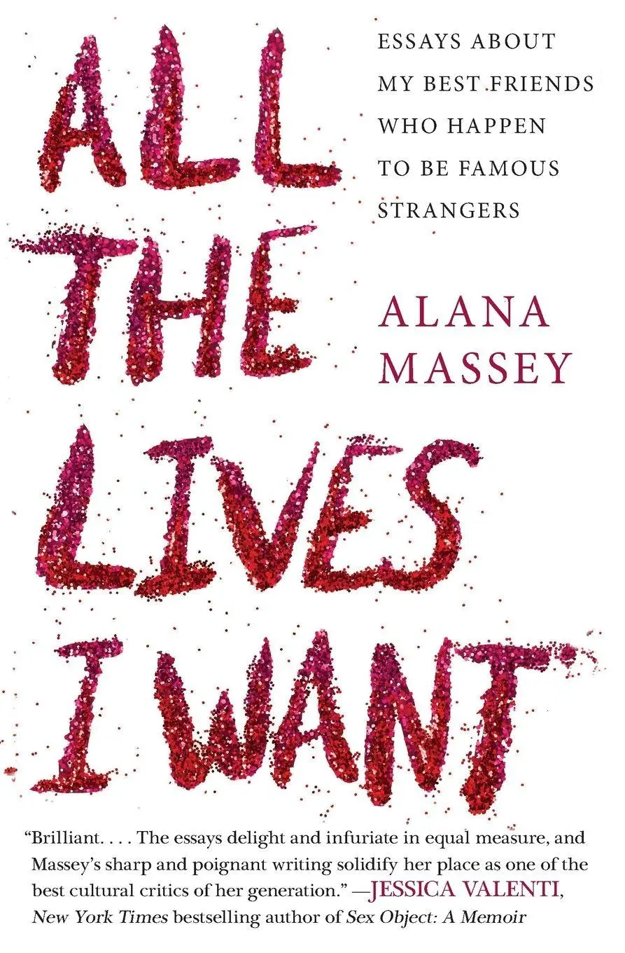 Cover: 9781455565863 | All the Lives I Want | Alana Massey | Taschenbuch | Englisch | 2018