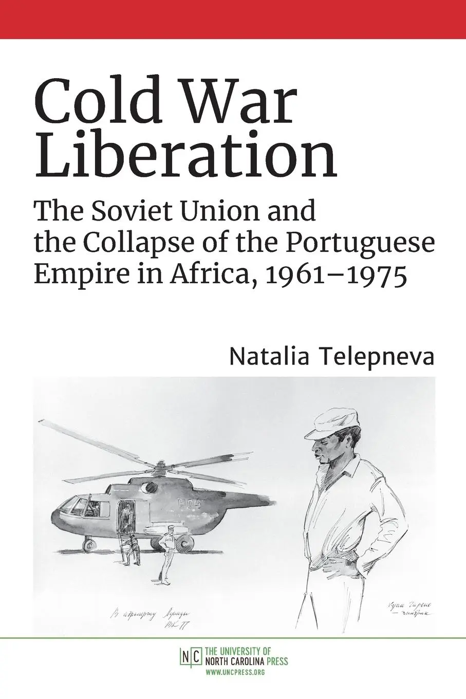 Cover: 9781469665863 | Cold War Liberation | Natalia Telepneva | Taschenbuch | Englisch