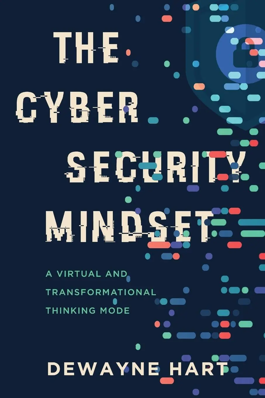 Cover: 9781646635863 | The Cybersecurity Mindset | Dewayne Hart | Taschenbuch | Englisch