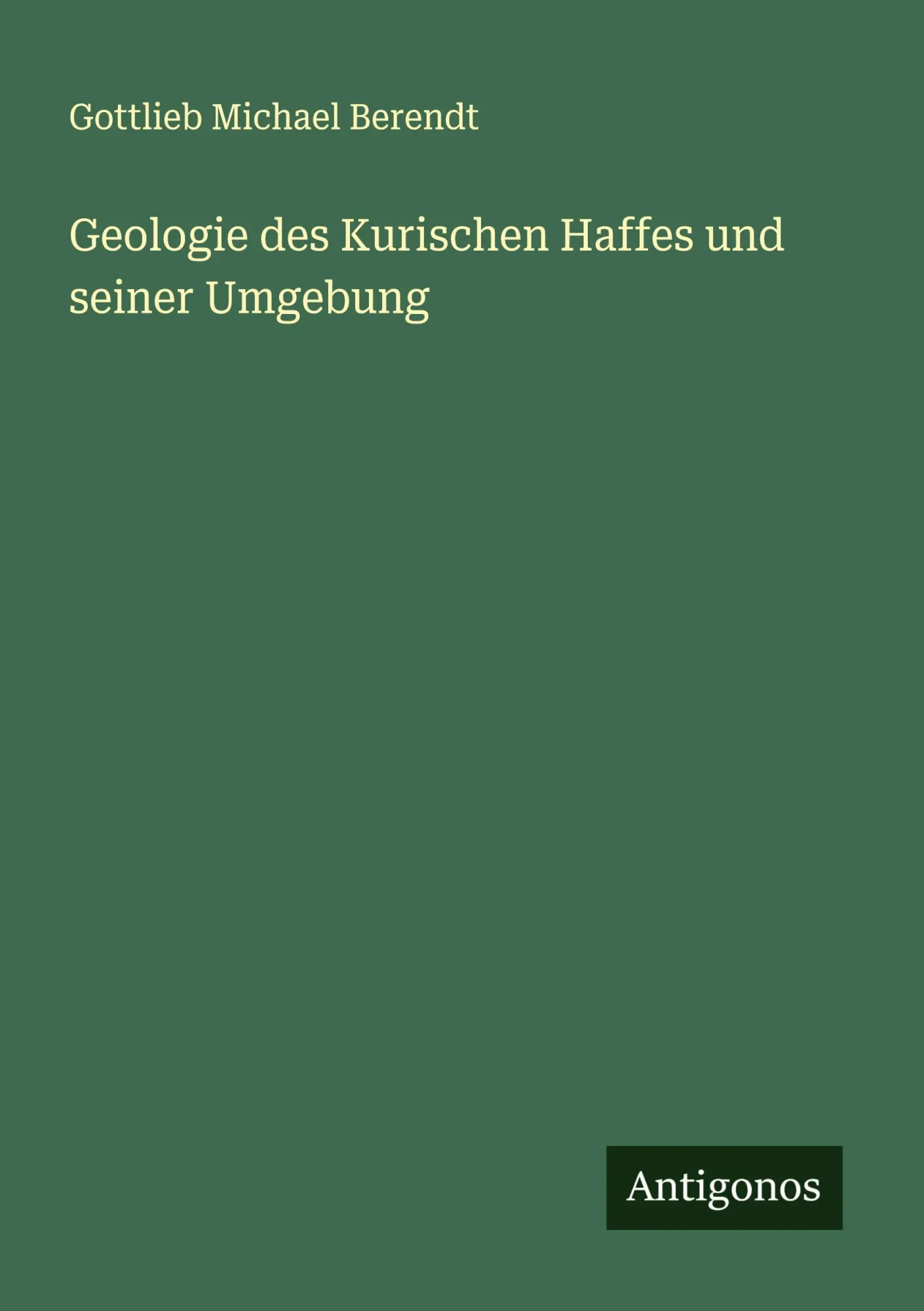 Cover: 9783386375863 | Geologie des Kurischen Haffes und seiner Umgebung | Berendt | Buch