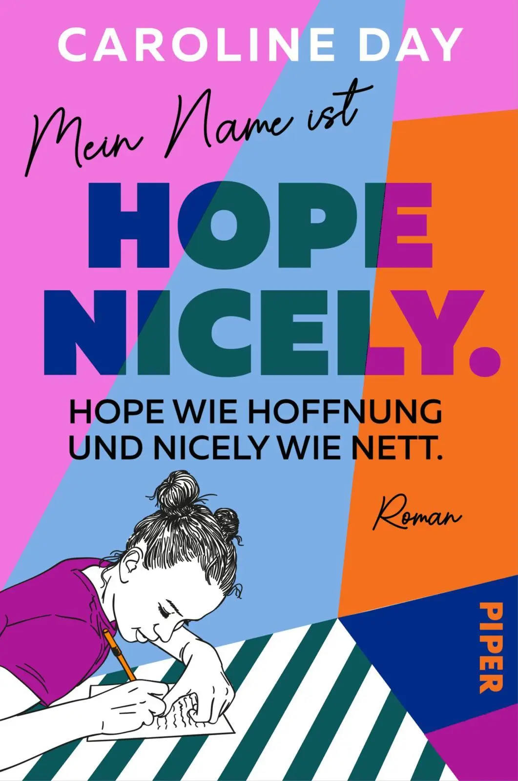 Cover: 9783492065863 | Mein Name ist Hope Nicely. Hope wie Hoffnung und Nicely wie nett.