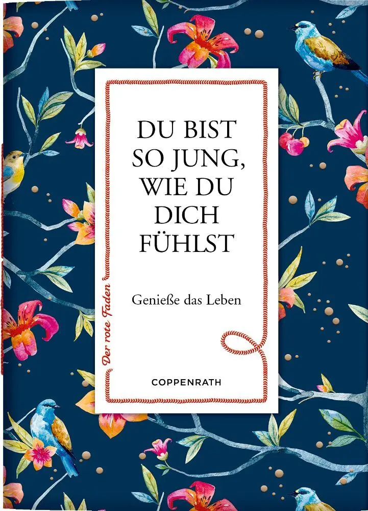 Cover: 9783649645863 | Du bist so jung, wie du dich fühlst | Genieße das Leben | Taschenbuch