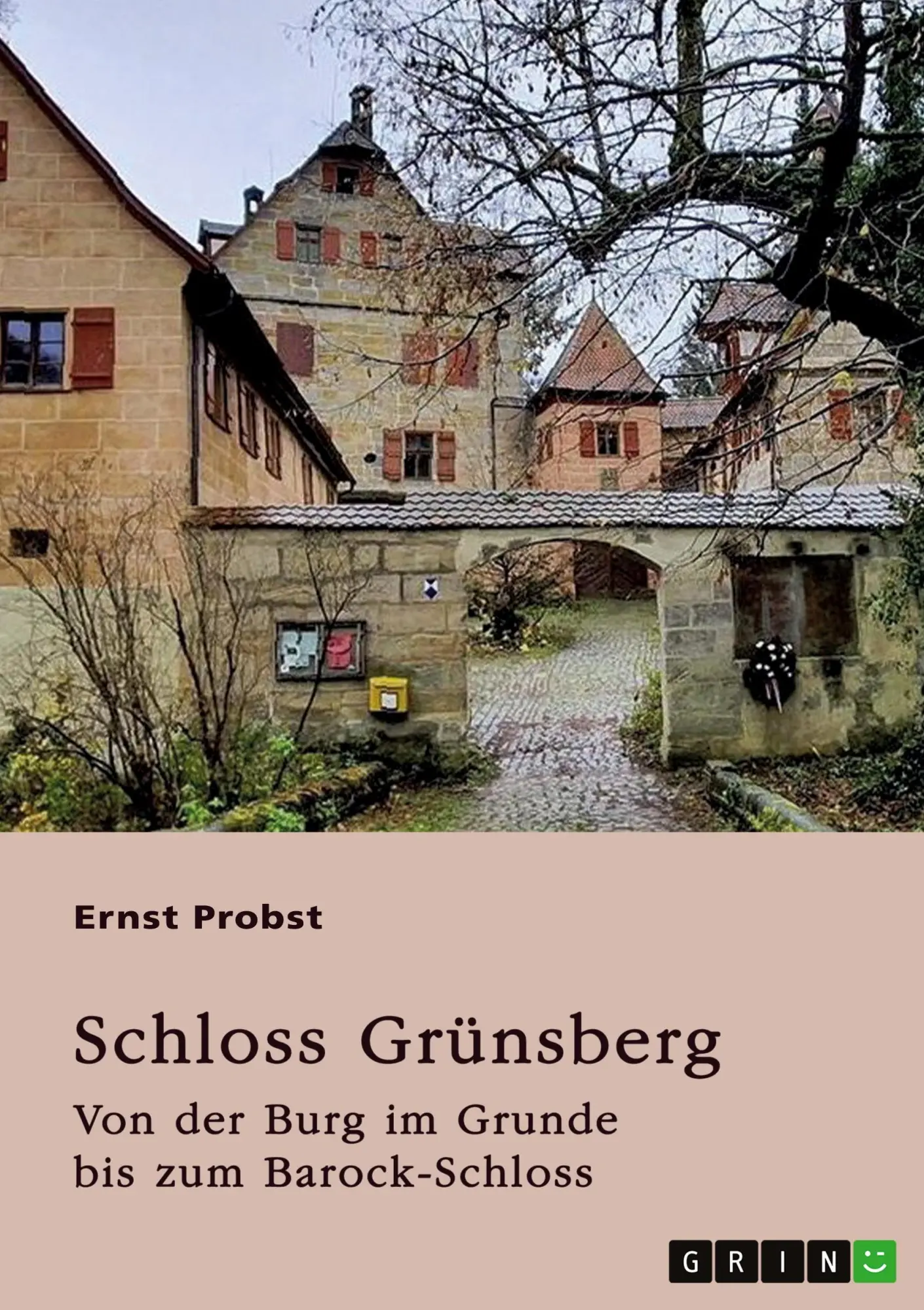 Cover: 9783656955863 | Schloss Grünsberg | Von der Burg im Grunde bis zum Barock-Schloss