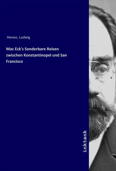 Cover: 9783750905863 | Mac Eck's Sonderbare Reisen zwischen Konstantinopel und San Francisco