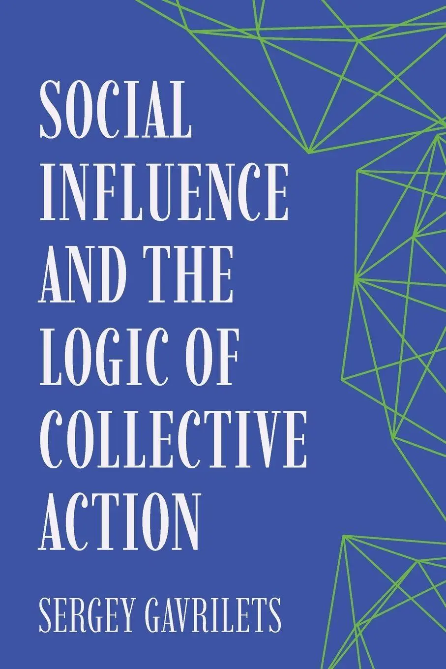 Cover: 9780691275963 | Social Influence and the Logic of Collective Action | Sergey Gavrilets