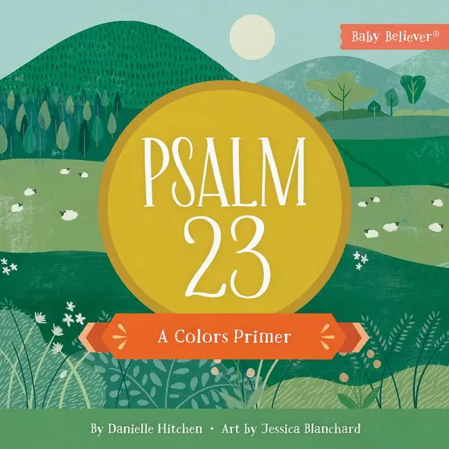 Cover: 9780736985963 | Psalm 23 | A Colors Primer | Danielle Hitchen | Buch | Papp-Bilderbuch