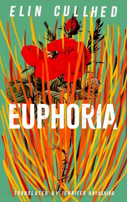 Cover: 9781838855963 | Euphoria | Elin Cullhed | Buch | Gebunden | Englisch | 2022