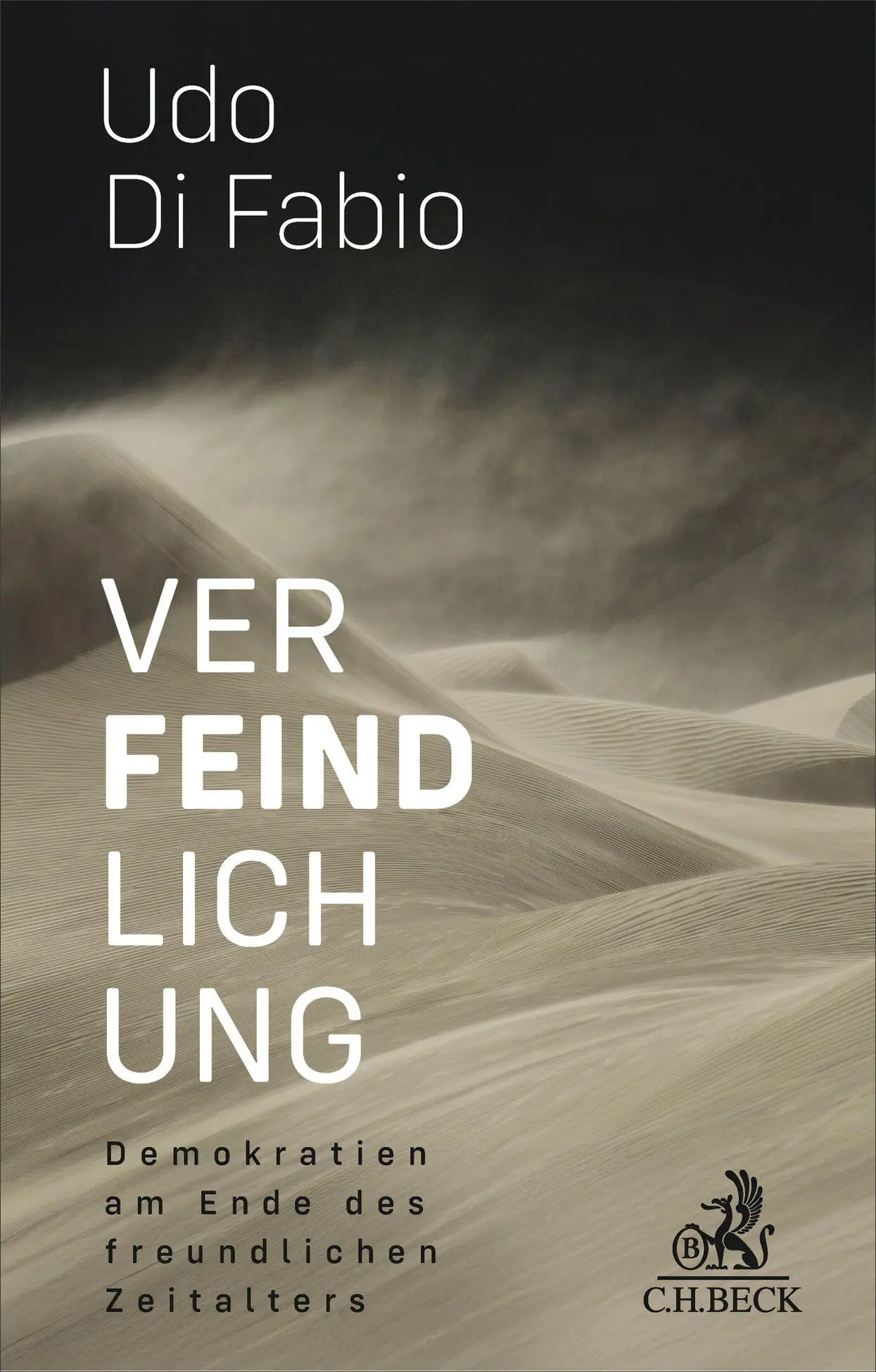 Cover: 9783406845963 | Verfeindlichung | Demokratien am Ende des freundlichen Zeitalters