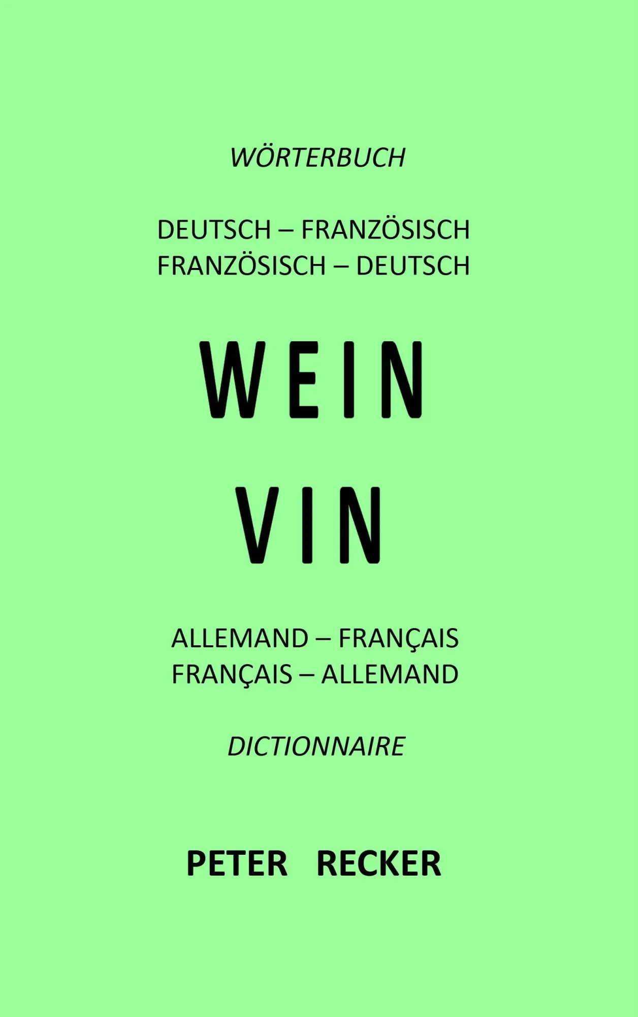 Cover: 9783844805963 | WEIN - VIN | Peter Recker | Taschenbuch | Paperback | 600 S. | Deutsch