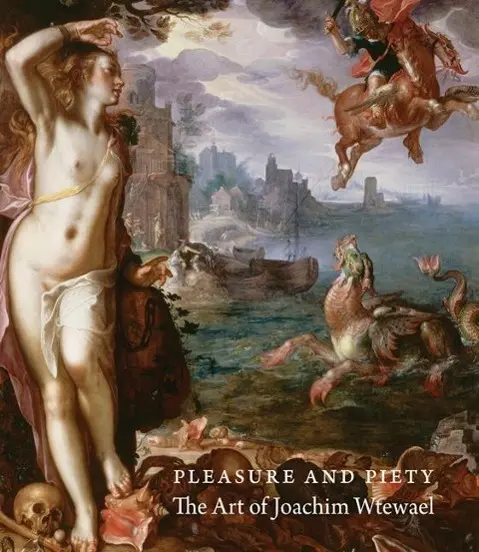 Cover: 9780691166063 | Pleasure and Piety | The Art of Joachim Wtewael | Wheelock (u. a.)
