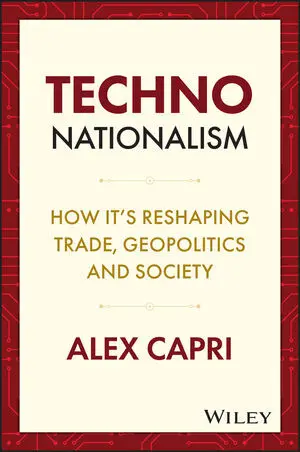Cover: 9781119766063 | Techno-Nationalism | How It's Reshaping Trade, Geopolitics and Society